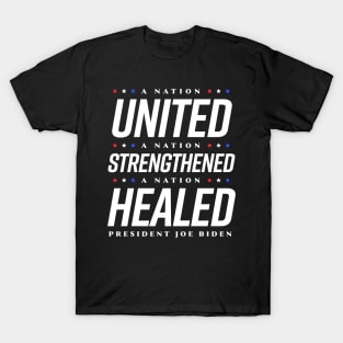 A Nation United Strengthened and Healed T-Shirt